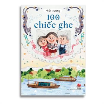 Tủ sách tuổi thần tiên - 100 chiếc ghe