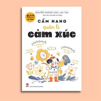 15 Bí Kíp Giúp Tớ An Toàn - Cẩm Nang Quản Lí Cảm Xúc