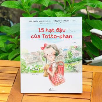 15 hạt đậu của Totto chan (Nhã Nam)