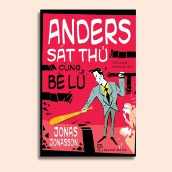 Anders sát thủ cùng bè lũ - Jonas Jonasson
