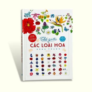 Bách Khoa Thư Cho Cả Nhà - Thế giới các loài hoa bằng tranh