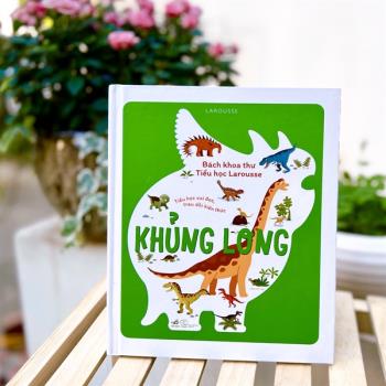Bách khoa thư tiểu học Larousse- Khủng long (Nhã Nam - 630)