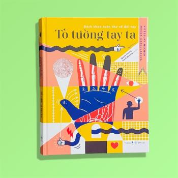 Bách khoa toàn thư về đôi tay - Tỏ tường tay ta