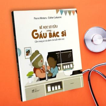 Bé học sơ cứu cùng Gấu bác sĩ
