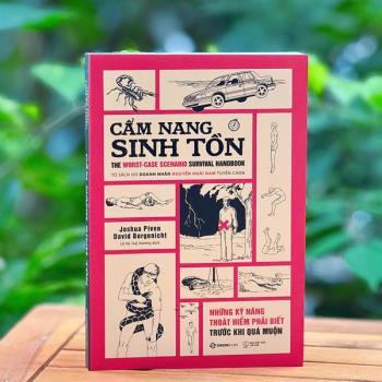 CẨM NANG SINH TỒN - Những kỹ năng thoát hiểm cần phải biết trước khi quá muộn!