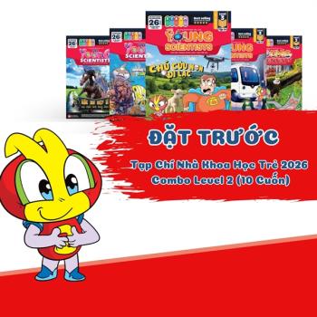 Combo 10 Cuốn Tạp Chí Nhà Khoa Học Trẻ Level 2 (Từ Tập 25 Đến 34) [Đặt Trước Cả Năm - Mỗi Tháng Phát Hành 1 Tập]