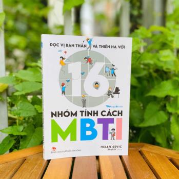 Đọc vị bản thân và thiên hạ với 16 nhóm tính cách MBTI