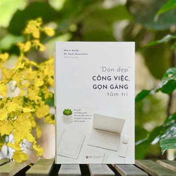 Dọn Dẹp Công Việc, Gọn Gàng Tâm Trí