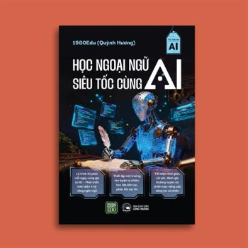 Học ngoại ngữ siêu tốc cùng AI