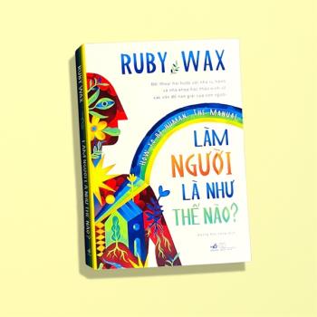 Làm Người Là Như Thế Nào?