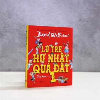 Lũ trẻ hư nhất quả đất tập 1 - David Walliams