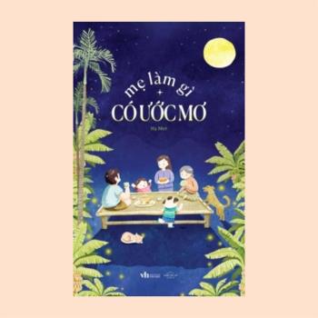 Mẹ làm gì có ước mơ