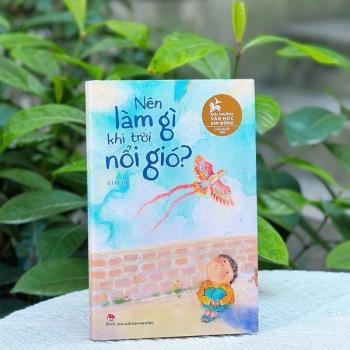 Nên làm gì khi trời nổi gió? (Giải thưởng văn học Kim Đồng 2025)