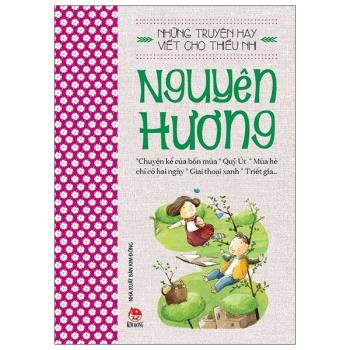 Những truyện hay viết cho thiếu nhi Nguyên Hương (Kim Đồng - 236)