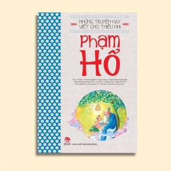 Những truyện hay viết cho thiếu nhi Phạm Hổ