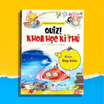 Quiz! Khoa học kì thú: Biển Đáy biển