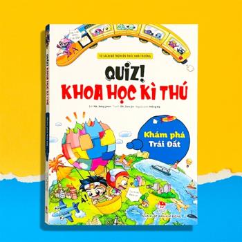 Quiz! Khoa học kì thú: Khám phá trái đất