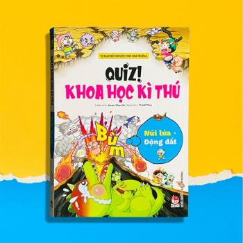 Quiz! Khoa học kì thú: Động đất và núi lửa