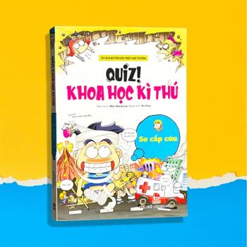 Quiz! Khoa học kì thú: Sơ Cấp Cứu