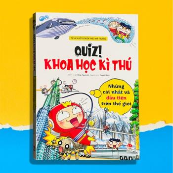 Quiz! Khoa học kì thú: Những cái nhất và đầu tiên trên thế giới
