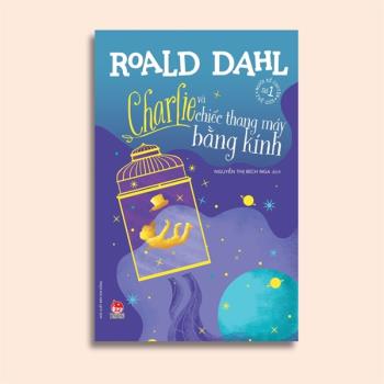 Roald Dahl: Charlie và chiếc thang máy bằng kính