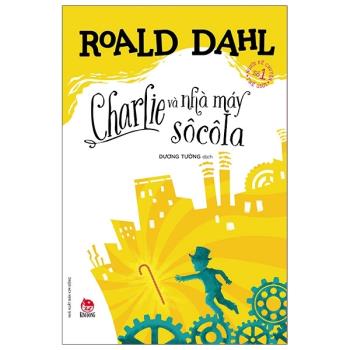 Roald Dahl: Charlie và nhà máy sô cô la