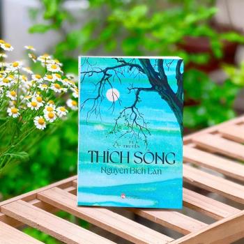 Thích sống (Nguyễn BÍch Lan - 200)