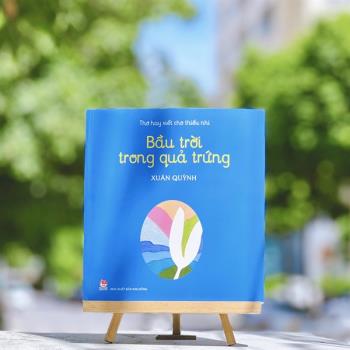 Thơ hay viết cho thiếu nhi - Bầu trời trong quả trứng (Kim Đồng)