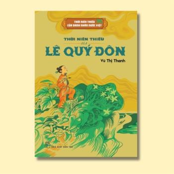 Thời niên thiếu của danh nhân nước Việt - Thời niên thiếu của Lê Quý Đôn (NXB Trẻ)