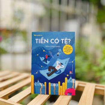 Tiền có tệ? - Quản lí tài chính cá nhân, và con đường hướng đến tài chính hạnh phúc (Kim Đồng)