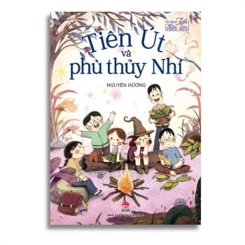 Tủ sách tuổi thần tiên - Tiên Út và Phù thủy Nhí