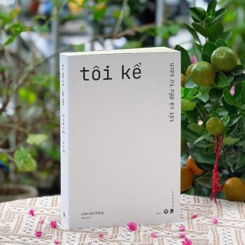 Tôi Kể - Tất Cả Đều Từ Sách