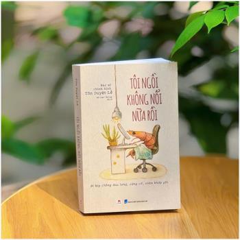 Tôi ngồi không nổi nữa rồi