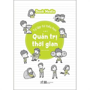 Tự lập từ tiểu học - Quản trị thời gian (Nhã Nam)
