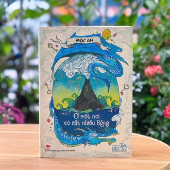 Tủ Sách Tuổi Thần Tiên - Ở Một Nơi Có Rất Nhiều Rồng