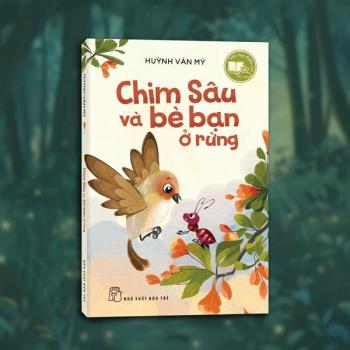 Văn học thiếu nhi - Chim sâu và bè bạn ở rừng
